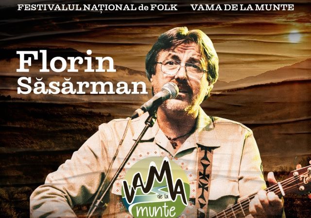Surpriză la Festivalul Vama de la Munte: Florin Săsărman va urca pe scenă sâmbătă, 1 august