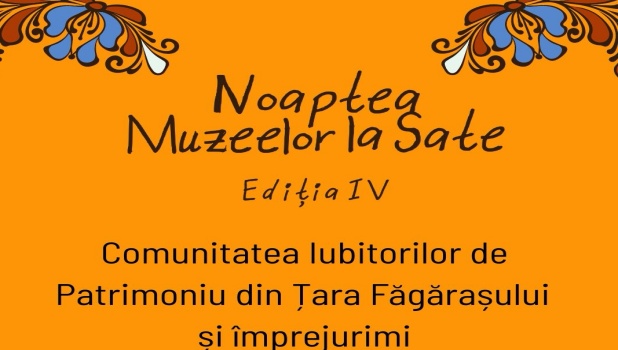 Țara Făgărașului sărbătorește Noaptea Muzeelor la Sate