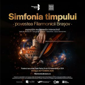 Expoziție interactivă la Filarmonica Brașov pentru aniversarea a 148 de ani de la înființare